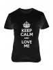 Футболка "Keep Calm and Love Me" изображение 1