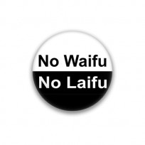 Маленький значок "No Waifu No Laifu" category.Signs